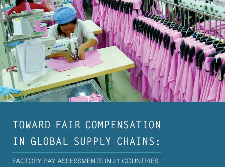 Toward Fair Compensation in Global Supply Chains: Factory Pay Assessments in 21 Countries